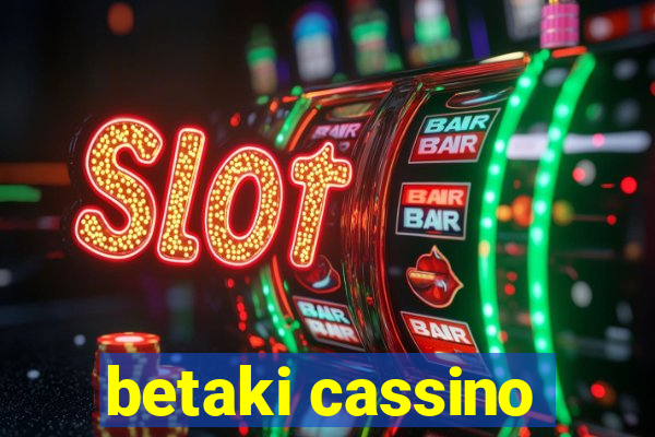 betaki cassino